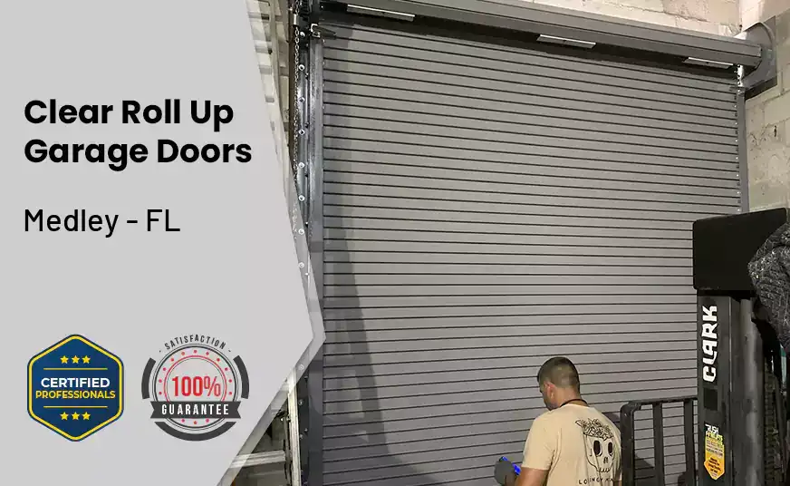 Clear Roll Up Garage Doors Medley - FL 