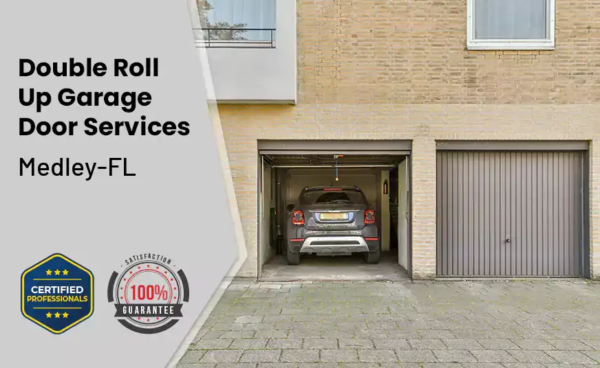 Double Roll Up Garage Doors Medley-FL 